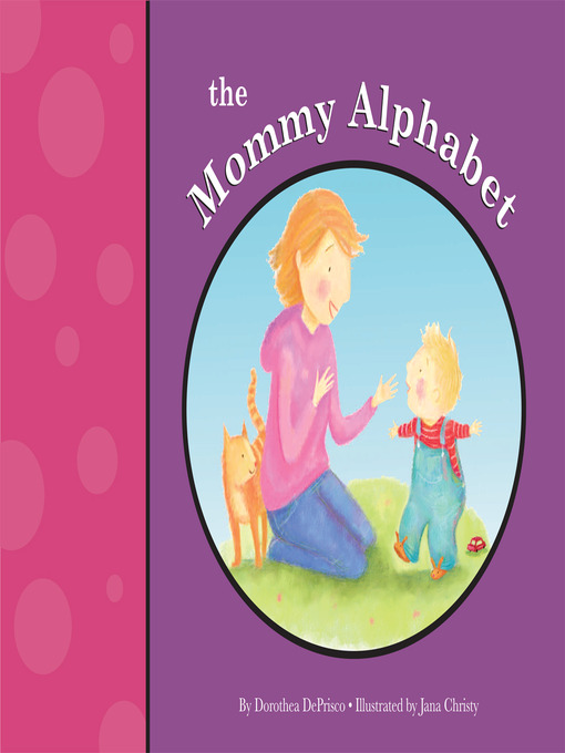 Title details for The Mommy Alphabet by Dorothea DePrisco - Available